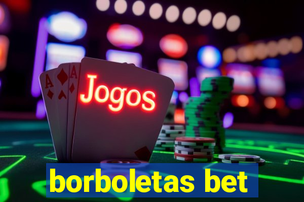 borboletas bet